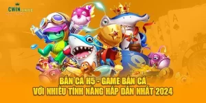 bắn cá H5 với nhiều tính năng hấp dẫn