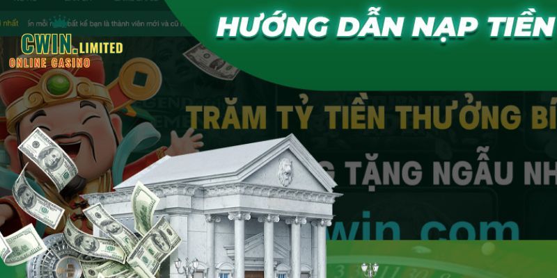 Hướng dẫn các bước nạp tiền vào Cwin