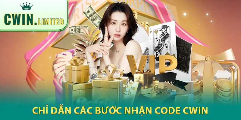 Chỉ dẫn các bước nhận code CWIN