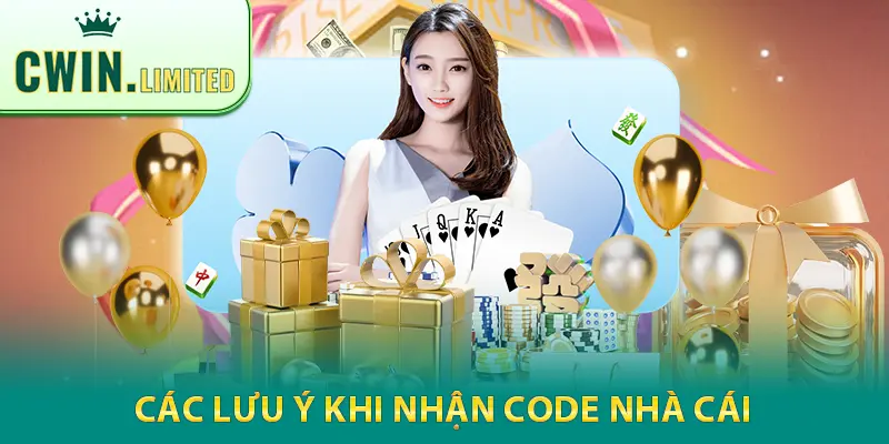 Các lưu ý khi nhận code nhà cái