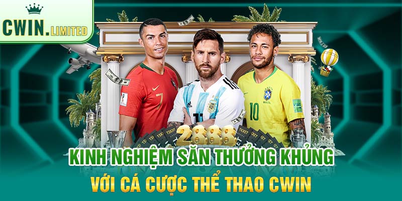 Kinh nghiệm săn thưởng khủng với cá cược thể thao Cwin 