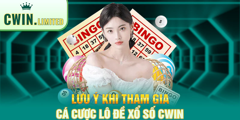 Những lưu ý khi tham gia chơi xổ số tại cổng game