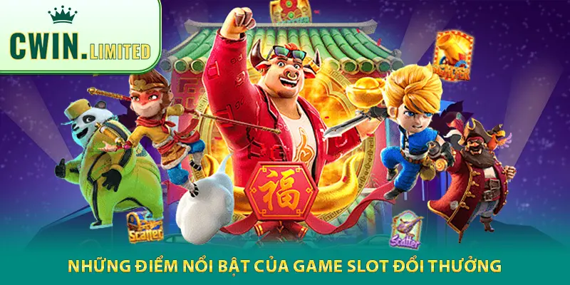 Những điểm nổi bật của game slot đổi thưởng