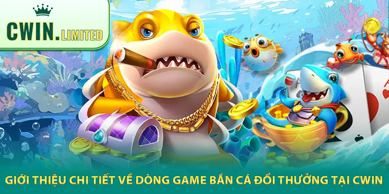 Tìm hiểu về hệ thống game bắn cá đổi thưởng đình đám hàng đầu 2024